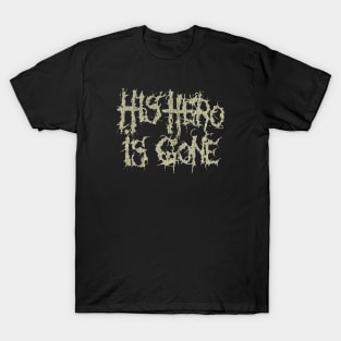 His Hero Is Gone 1995 T-Shirt